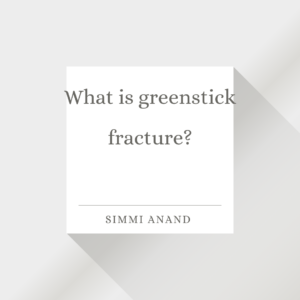 Greenstick fracture 